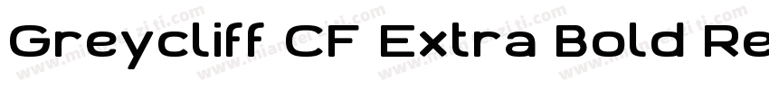 Greycliff CF Extra Bold Regular字体转换